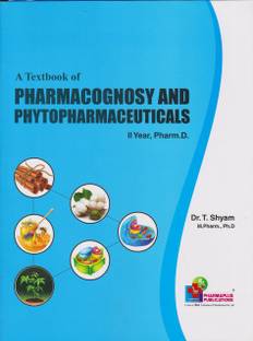 A Textbook of Pharmacognosy and Phytopharmaceuticals Second Year Pharm.D. 2017-18