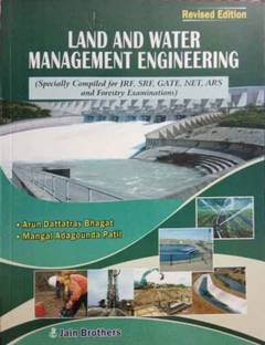 Land And Water Management Engineering (Specially Compiled For JRF, SRF, GATE, NET, ARS And Forestry Examinations)