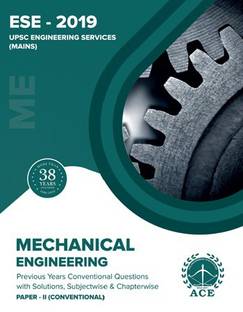 ESE 2019 UPSC Engineering Services Mains Mechanical Engineering Conventional Paper II, Previous Conventional Questions With Solutions, Subject wise and Chapter wise  - Conventional Questions with solutions,
