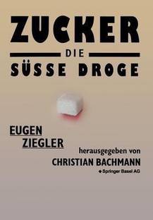 Zucker - die suesse Droge