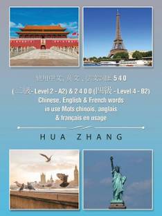 5 4 0 ( - Level 2 - A2) & 2 4 0 0 ( - Level 4 - B2) Chinese, English & French words in use Mots chinois, anglais & francais e