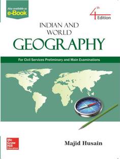 MAJID HUSSAIN Indian And World Geography : For Civil Services Preliminary And Main Examinations Fourth Edition  (English, Paperback, Majid Husain) (Best Book For IAS,IPS,IFS,UPSC,PSC,Civil Services,UGC-Net)
