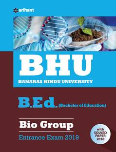 Bhu B.Ed Bio Group Entrance Exam 2019