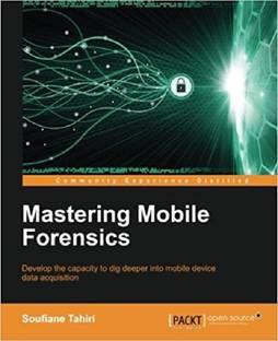 Mastering Mobile Forensics