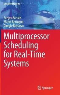 Multiprocessor Scheduling for Real-Time Systems