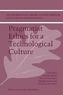 Pragmatist Ethics for a Technological Culture