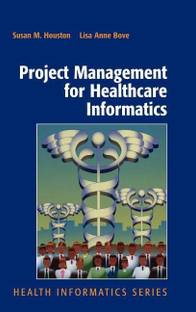 Project Management for Healthcare Informatics