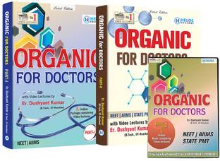ORGANIC FOR DOCTORS (NEET/AIIMS/MEDICAL ENTRANCE EXAM (Books with Video Lectures by Er Dushyant Kumar) Part 1 & 2 (English) (Paperback)