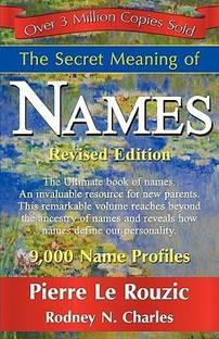 The Secret Meaning of Names Revised Edition
