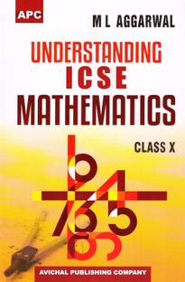 Icse Understanding Mathematics - Class 10 (M L Aggarwal) (FOR 2020 EXAMS)