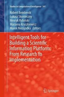 Intelligent Tools for Building a Scientific Information Platform: From Research to Implementation