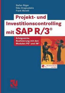 Projekt- und Investitionscontrolling mit SAP R/3 (R)