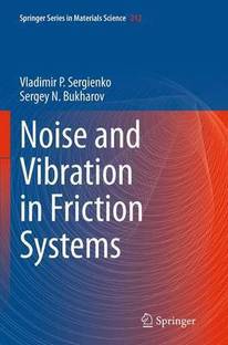 Noise and Vibration in Friction Systems