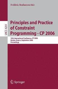 Principles and Practice of Constraint Programming - CP 2006