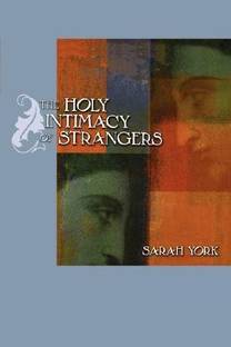 The Holy Intimacy of Strangers