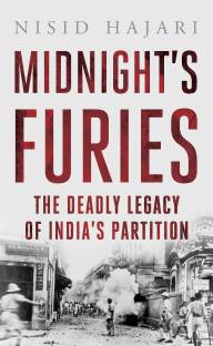 Midnight's Furies: The Deadly Legacy of India's Partition  - The Deadly Legacy of IndiaÃÂÃÂÃÂÃÂ¯ÃÂÃÂÃÂÃÂ¿ÃÂÃÂÃÂÃÂ½s Partition