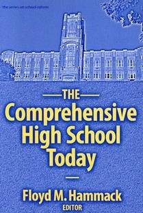 The Comprehensive High School Today
