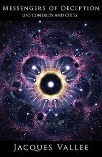 Messengers of Deception  - UFO Contacts and Cults
