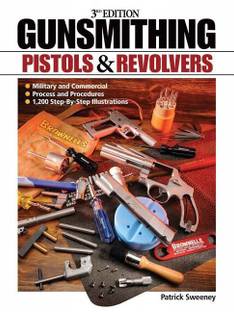 Gunsmithing - Pistols & Revolvers