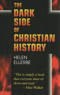 The Dark Side of Christian History