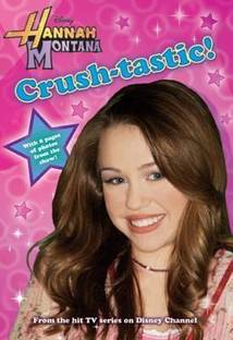 Hannah Montana Crush-Tastic!