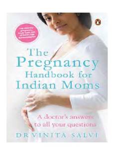 Pregnancy Handbook For Indian Moms  - A Doctors Answers to All Your Questions