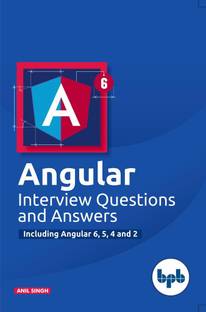 Angular Interview Questions and Answers Including Angular 6, 5, 4 and 2