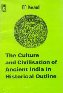 The Culture and Civilization of Ancient India in Historical Outline