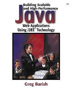Building Scalable and High-Performance Java (TM) Web Applications Using J2EE (TM) Technology