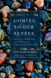 Coming to Our Senses