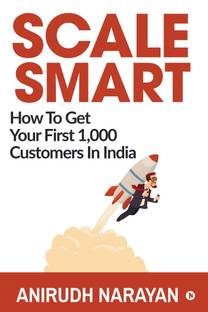 Scale Smart  - How to Get Your First 1,000 Customers In India