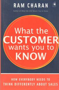 What the Customer Wants You to Know  - How Everybody Needs to Think Differently