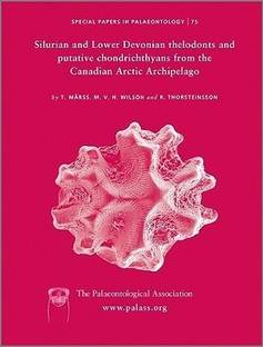 Special Papers in Palaeontology, Silurian and Lower Devonian Thelodonts and Putative Chondrichthyans from the Canadian Arctic Archipelago