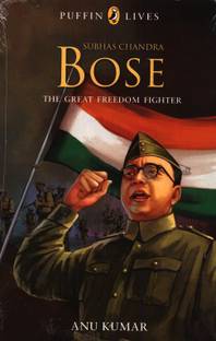 Puffin Lives : Subhas Chandra Bose - The Great Freedom Fighter, (PB)