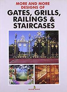 More and More Designs of Gates, Grills, Railings and Staircases