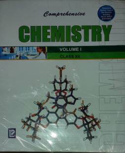 Comprehensive Chemistry for Class 12: Volume 1