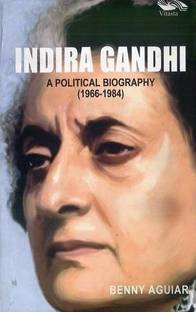 Indira Gandhi - A Political Biography