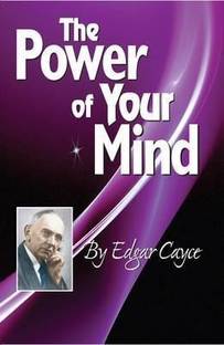 The Power of the Mind  - An Edgar Cayce Series Title