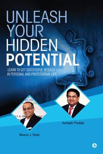 Unleash Your Hidden Potential  - Learn to Get Successful Results in Personal and Professional Life