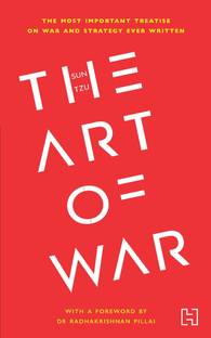 The Art of War  - The Most Important Treatise on War and Strategy Ever Written