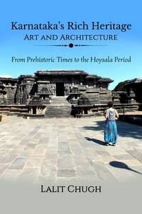 Karnataka's Rich Heritage  - From Prehistoric Times to the Hoysala Period