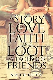 A Story of Love, Faith and Loot by Facebook Friend