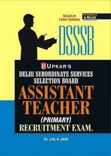 Dsssb Delhi Subordinate Services Selection Board Assistant Teacher Preliminary Exam.