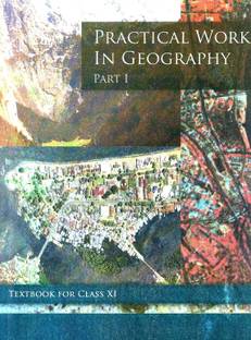 Practical Work in Geography - Part I Class XI