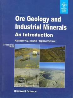 Ore Geology and Industrial Minerals an Introduction, 3rd Edition