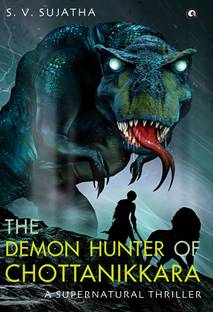 The Demon Hunter Of Chottanikkara  - A Supernatural Thriller