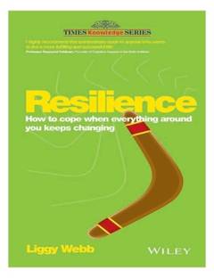 Resilience  - How to Cope When Everything Around You Keeps Changing