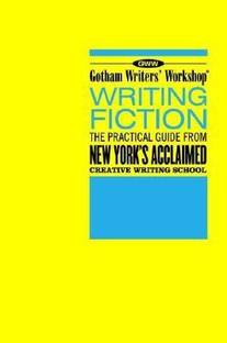 Gotham Writers' Workshop Writing Fiction
