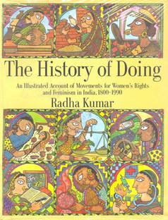 The History of Doing an Illustrated Account of Movements for Women S Rights and Feminism in India, 1800-1990
