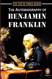 The Autobiography of Benjamin Franklin